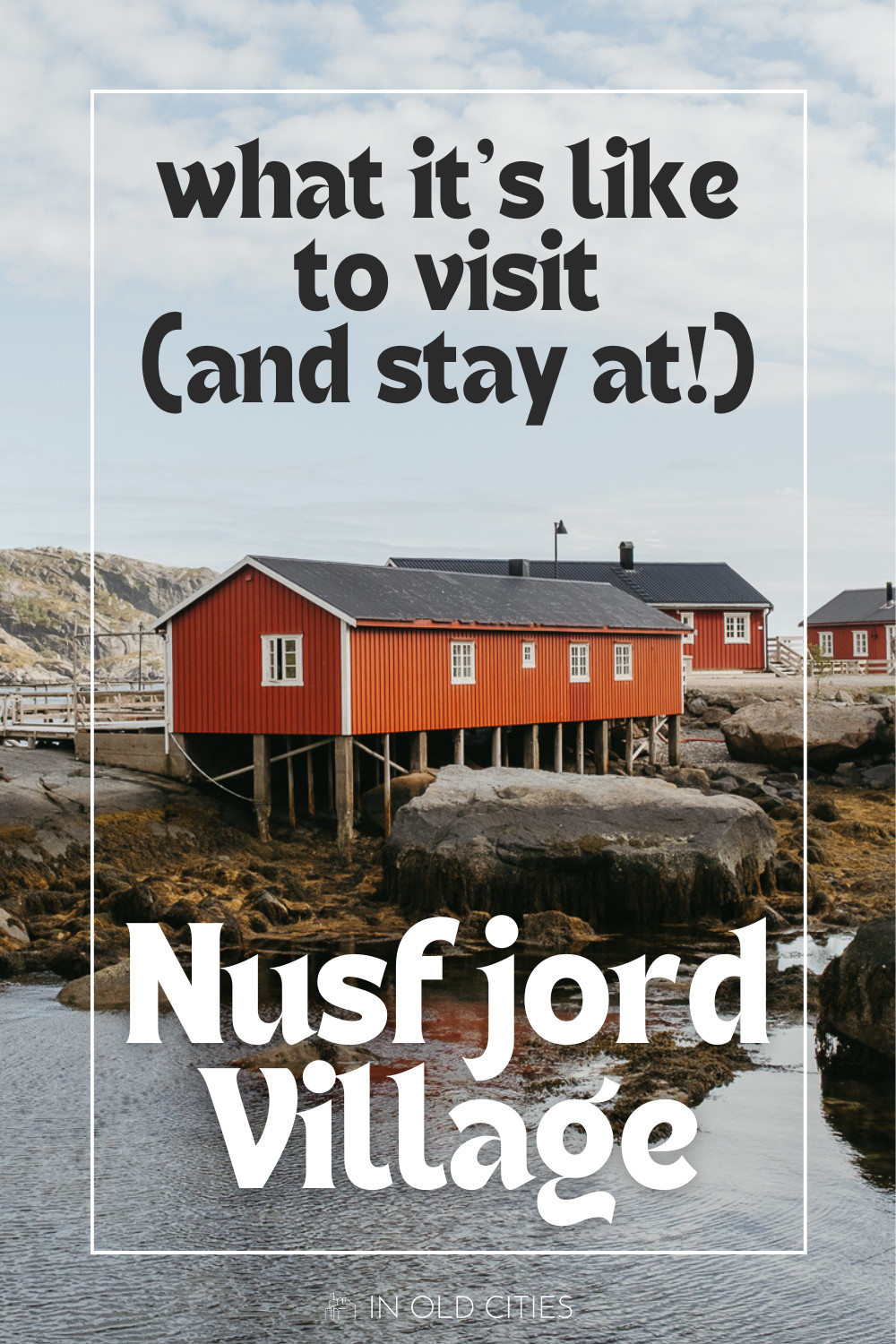One of the must-see destinations in Norway's Lofoten Islands is Nusfjord. This former fishing village is now a unique, open-air museum and beautiful resort. In this post, learn all about what it's like to visit -- and stay at -- Nusfjord Village and Resort!